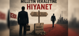 MİLLETİN VEKÂLETİNE HIYANET